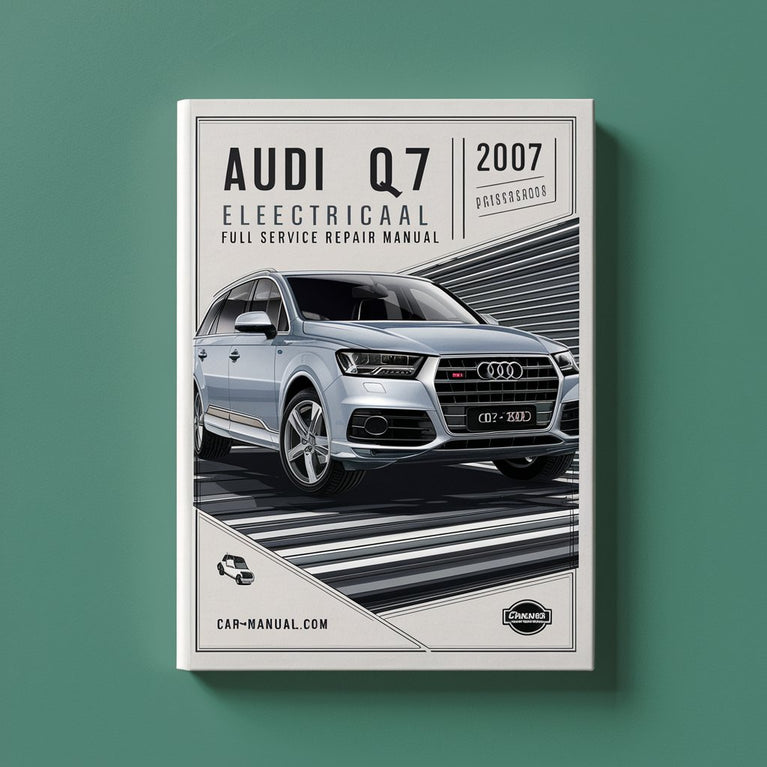 Audi Q7 2007 Electrical Full Service Repair Manual