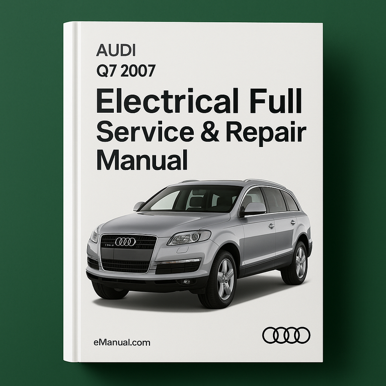 Audi Q7 2007 Electrical Full Service Repair Manual