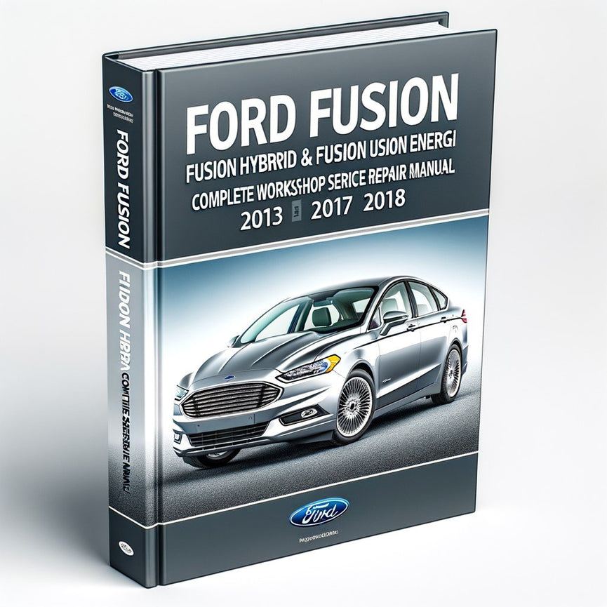 Ford Fusion Fusion Hybrid &amp; Fusion Energi Komplettes Werkstatthandbuch 2013 2014 2015 2016 2017 2018