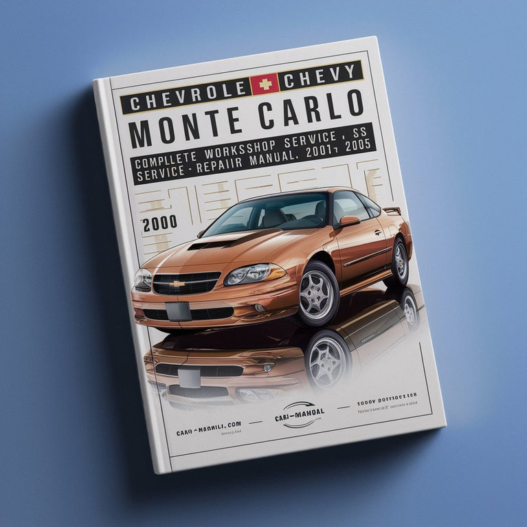 Chevrolet Chevy Monte Carlo LS SS Complete Workshop Service Repair Manual 2000 2001 2002 2003 2004 2005