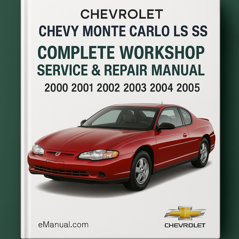 Chevrolet Chevy Monte Carlo LS SS Complete Workshop Service Repair Manual 2000 2001 2002 2003 2004 2005