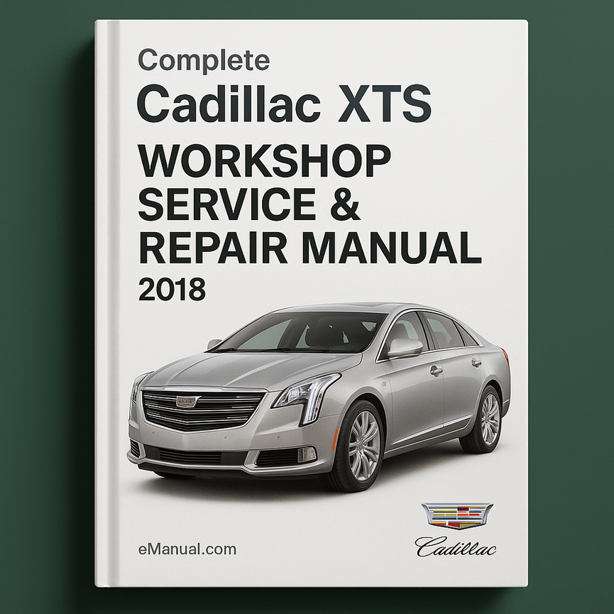 Manual completo de servicio y reparación del taller Cadillac XTS 2018