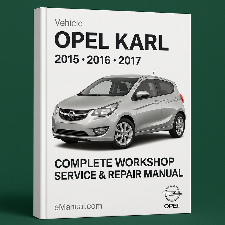 Opel Karl Complete Workshop Service Repair Manual 2015 2016 2017