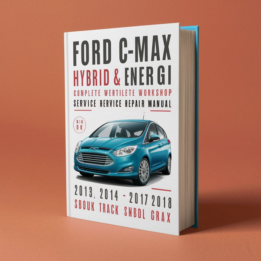 Manual de servicio y reparación del taller completo Ford C-Max Hybrid &amp; Energi 2013 2014 2015 2016 2017 2018