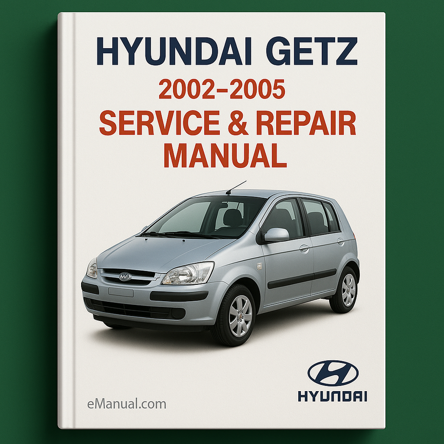 Hyundai Getz Service Repair Manual 2002-2005