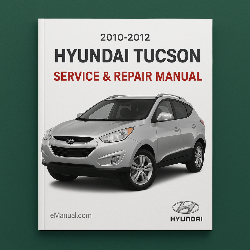 Hyundai Tucson Service Repair Manual 2010-2012
