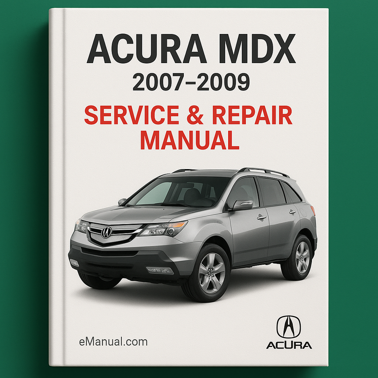 Acura MDX Service Repair Manual 2007-2009