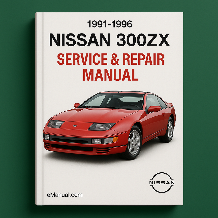 Nissan 300ZX Service Repair Manual 1991-1996