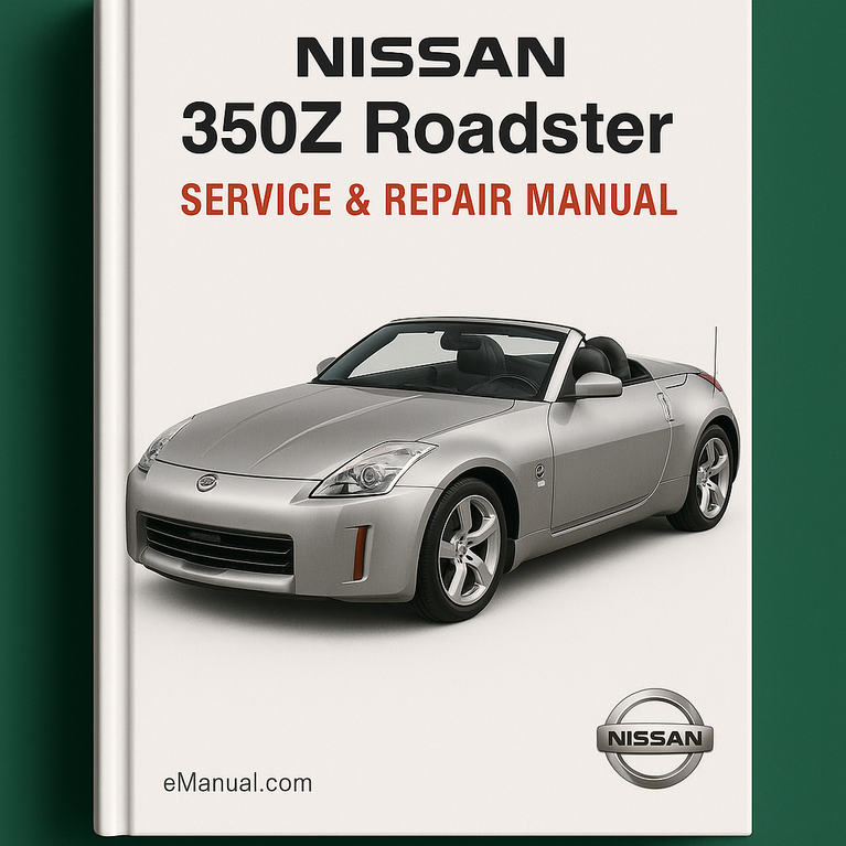 Nissan 350Z Roadster Service Repair Manual