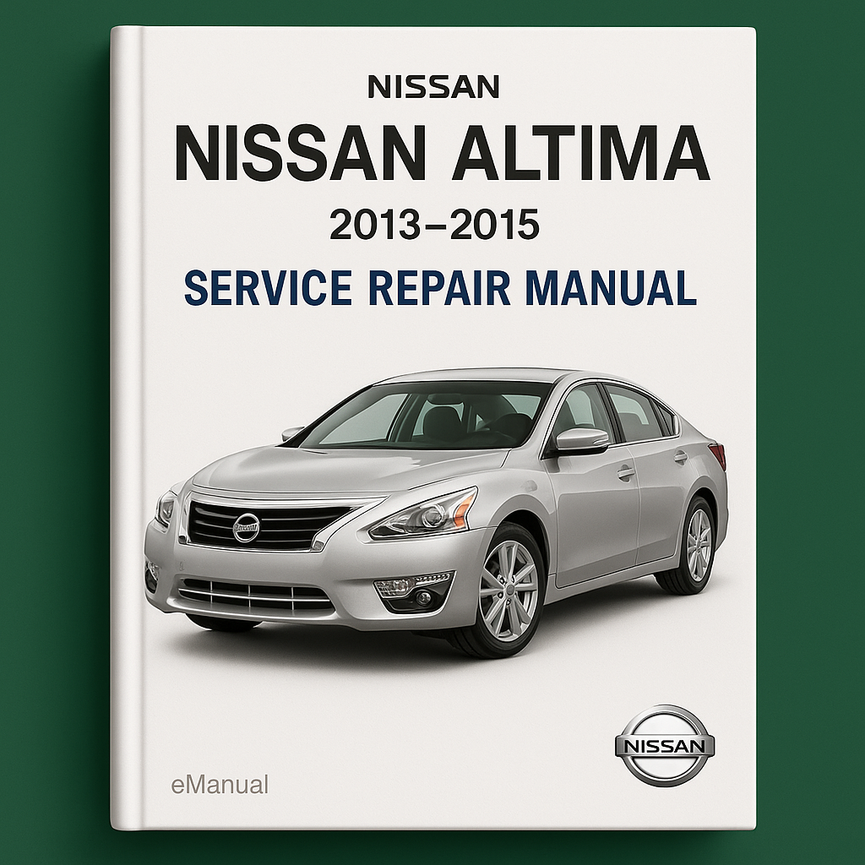 Nissan Altima Service Repair Manual 2013-2015