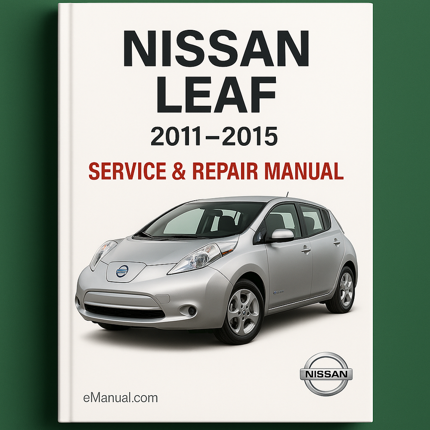 Nissan Leaf Service Repair Manual 2011-2015