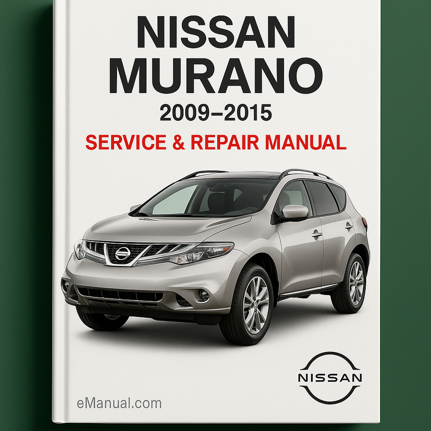 Nissan Murano Service Repair Manual 2009-2015