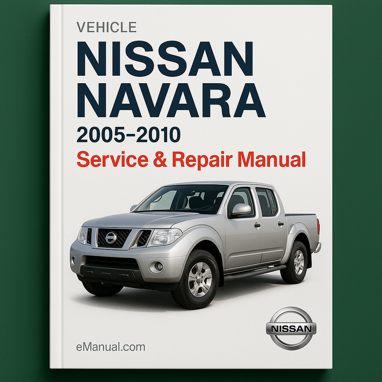 Nissan Navara Service Repair Manual 2005-2010