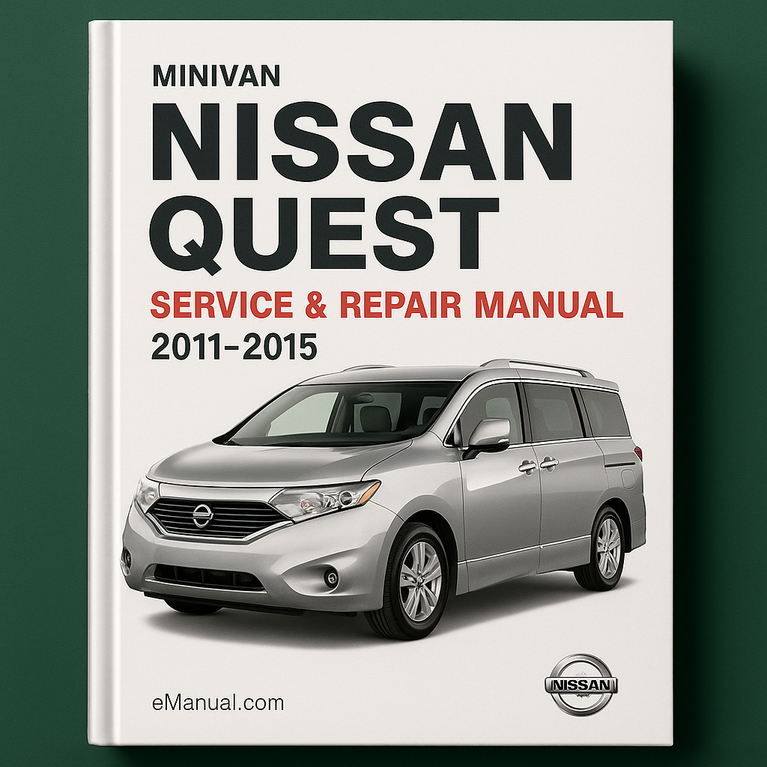 Nissan Quest Service Repair Manual 2011-2015
