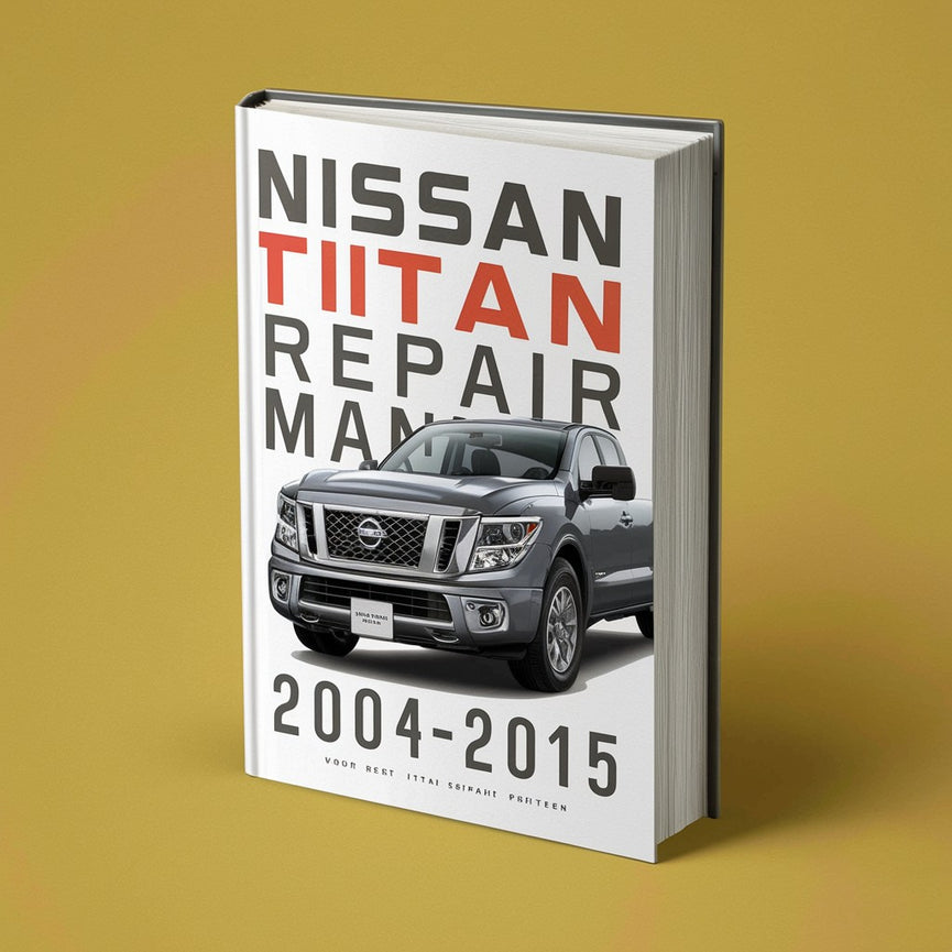 Nissan Titan Service Repair Manual 2004-2015