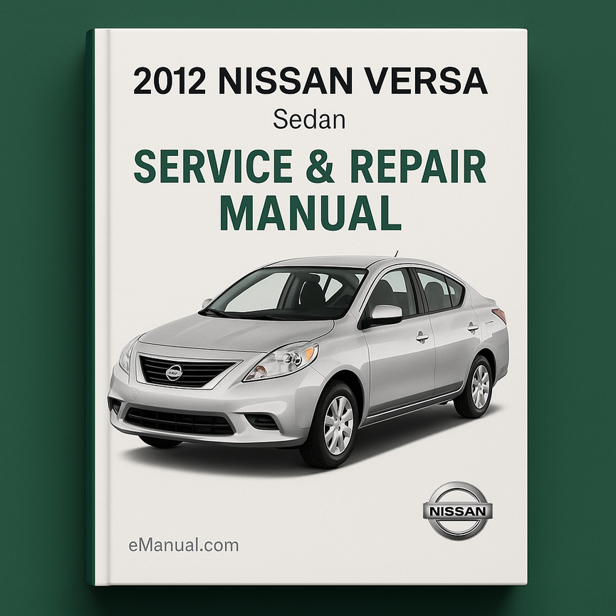 2012 Nissan Versa Sedan Service Repair Manual