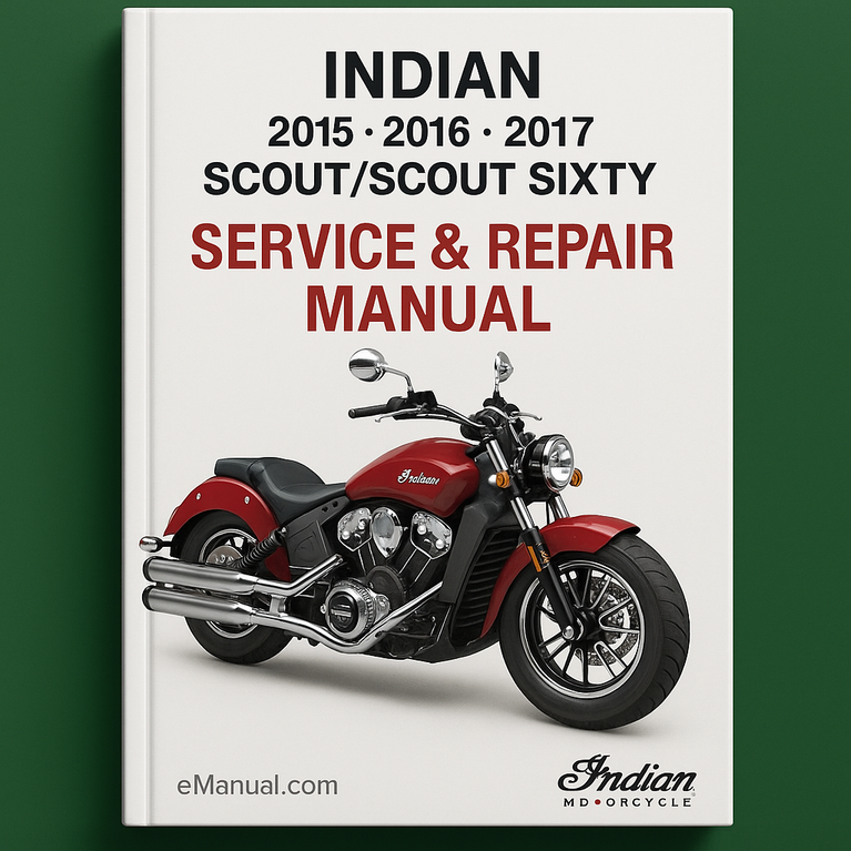 Indian 2015 2016 2017 Scout/Scout Sixty Service Repair Manual