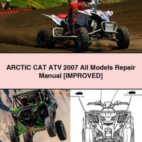 ARCTIC CAT ATV 2007 All Models Repair Manual [Improved] PDF Download