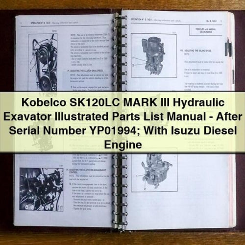 Kobelco SK120LC MARK III Hydraulic Exavator Illustrated Parts List Manual - After Serial Number YP01994; With Isuzu Diesel Engine PDF Download