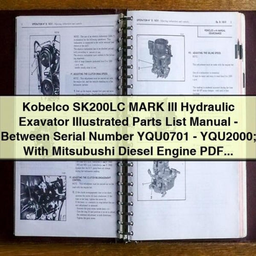 Kobelco SK200LC MARK III Hydraulic Exavator Illustrated Parts List Manual - Between Serial Number YQU0701 - YQU2000; With Mitsubushi Diesel Engine PDF Download