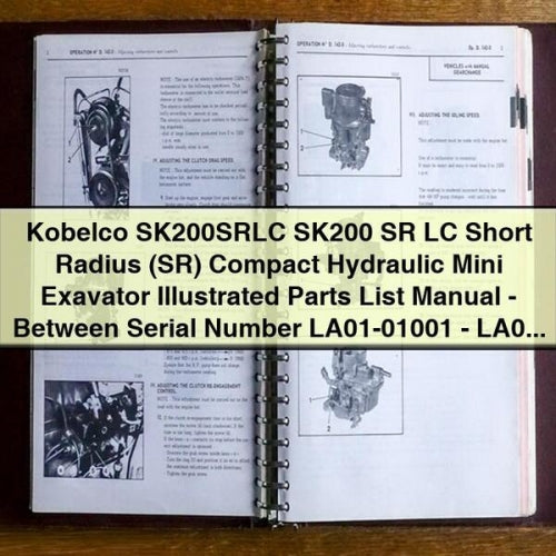 Kobelco SK200SRLC SK200 SR LC Short Radius (SR) Compact Hydraulic Mini Exavator Illustrated Parts List Manual - Between Serial Number LA01-01001 - LA01-01100; With Isuzu Diesel Engine PDF Download