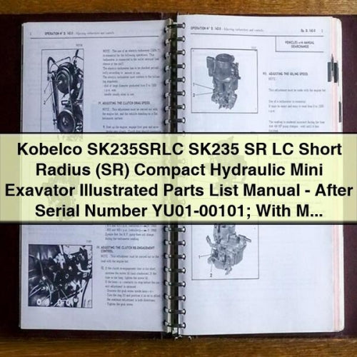 Kobelco SK235SRLC SK235 SR LC Short Radius (SR) Compact Hydraulic Mini Exavator Illustrated Parts List Manual - After Serial Number YU01-00101; With Mitsubushi Diesel Engine