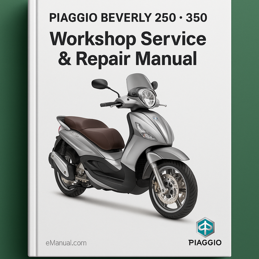 PIAGGIO BEVERLY 250 350 Scooter Workshop Service Repair Manual