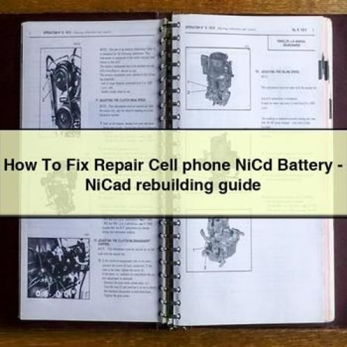 How To Fix Repair Cell phone NiCd Battery - NiCad rebuilding guide