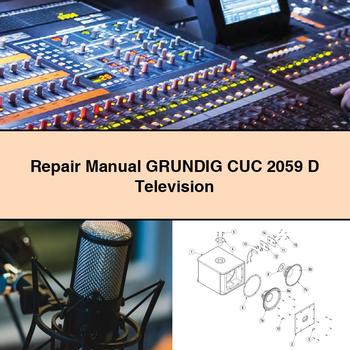 Repair Manual GRUNDIG CUC 2059 D Television