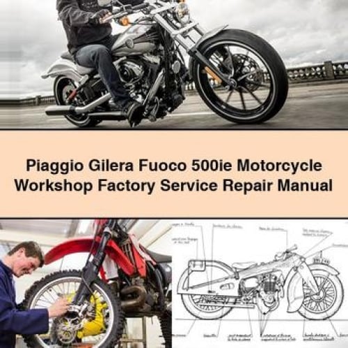 Piaggio Gilera Fuoco 500ie Motorrad-Werkstatt-Werkstatt-Reparaturhandbuch