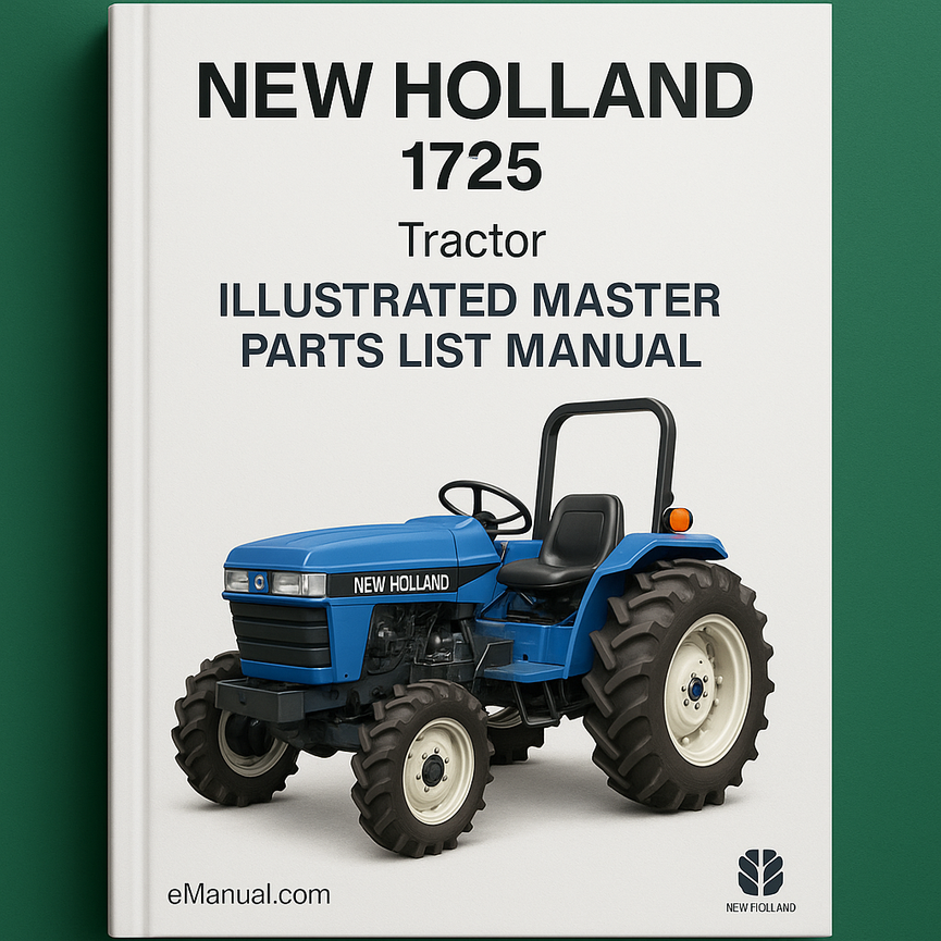 New Holland 1725 Tractor Illustrated Master Parts List Manual