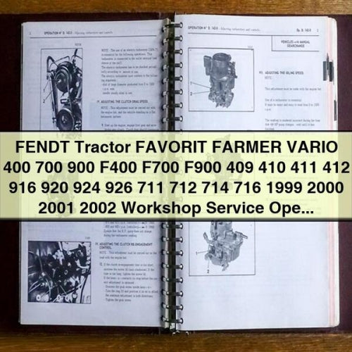 FENDT Tractor FAVORIT FARMER VARIO 400 700 900 F400 F700 F900 409 410 411 412 916 920 924 926 711 712 714 716 1999 2000 2001 2002 Workshop Service Operating Technical Data Manual