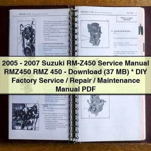 Manual de servicio Suzuki RM-Z450 2005-2007 RMZ450 RMZ 450- (37 MB) Manual de mantenimiento, reparación y servicio de fábrica para hacerlo usted mismo