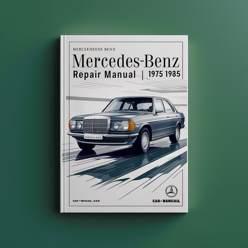 Mercedes Benz 280E Reparaturhandbuch 1975-1985