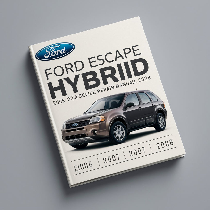 Ford ESCAPE HYBRID 2005-2008 Service-Reparaturhandbuch 2006 2007 2008