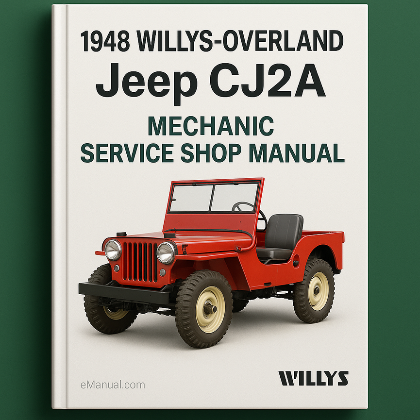 1948 WILLYS-Overland Jeep CJ2A MECHANIC Service Shop Manual