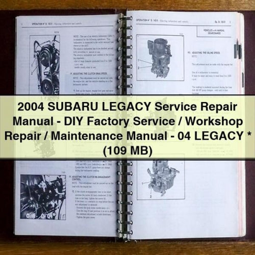 2004 SUBARU LEGACY Service Repair Manual - DIY Factory Service / Workshop Repair / Maintenance Manual - 04 LEGACY * (109 MB)