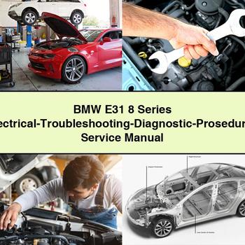 BMW E31 8 Series Electrical-Troubleshooting-Diagnostic-Prosedures Service Repair Manual