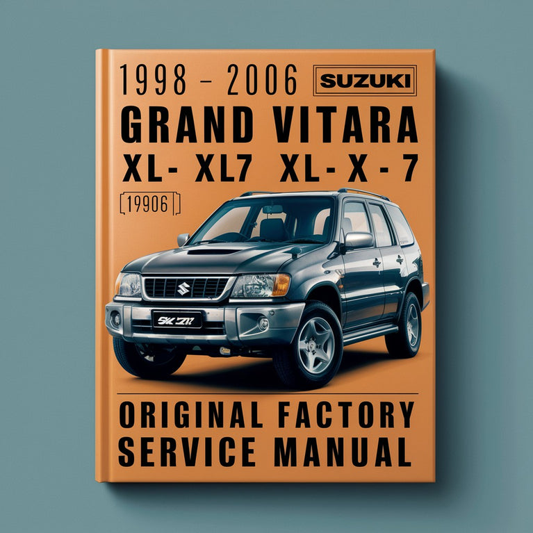 1998-2006 Suzuki Grand Vitara XL7 XL-7 XL 7-Original Factory Service Manual ( 98 1999 2000 2001 2002 2003 2004 2005 06 )/Repair/Shop Manual -(750+ MB)