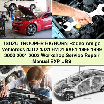 ISUZU TROOPER BIGHORN Rodeo Amigo Vehicross 4JG2 4JX1 6VD1 6VE1 1998 1999 2000 2001 2002 Werkstatt-Service-Reparaturhandbuch EXP UBS