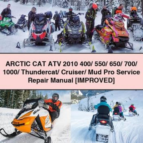 ARCTIC CAT ATV 2010 400/ 550/ 650/ 700/ 1000/ Thundercat/ Cruiser/ Mud Pro Service Repair Manual [Improved]