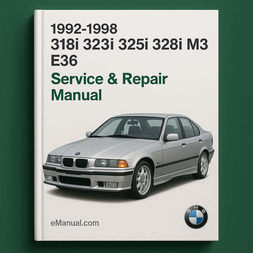 1992-1998 BMW 318i 323i 325i 328i M3 E36 Service Repair Manual ( 92 1993 1994 1995 1996 1997 98 )- (92 MB)