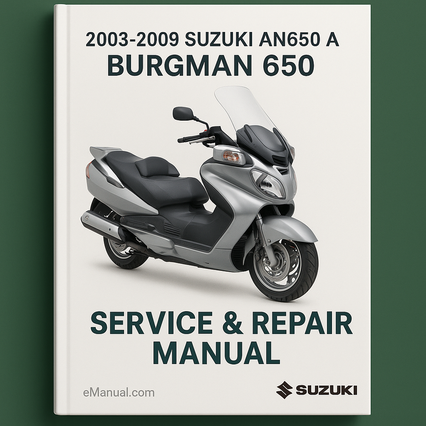 Manual de servicio y reparación de Suzuki AN650 A Burgman 650 2003-2009 (03 04 05 06 07 08 09)