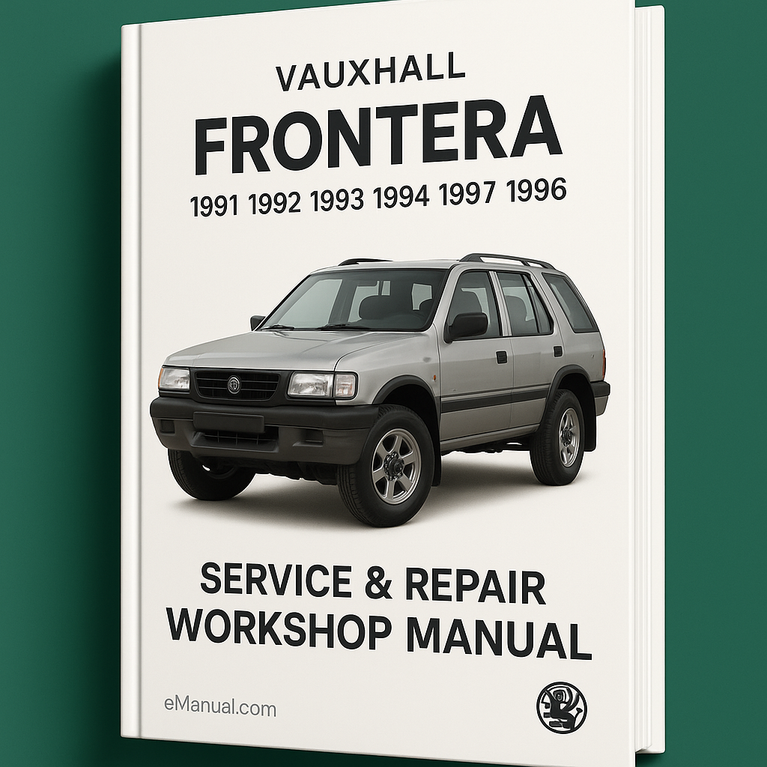 Vauxhall Frontera 1991 1992 1993 1994 1995 1996 1997 1998 Service Repair Workshop Manual