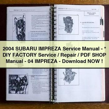 Manual de servicio SUBARU IMPREZA 2004 - Manual de taller/reparación/servicio de fábrica para hacerlo usted mismo - IMPREZA 2004 -