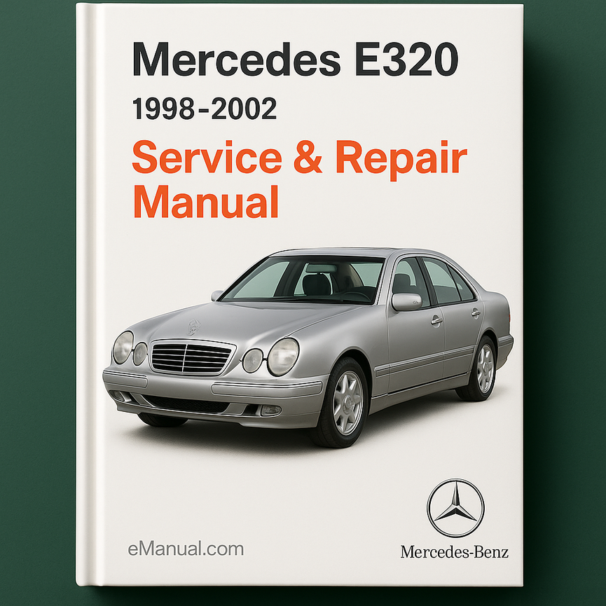 Mercedes E320 1998-2002 Service Repair Manual