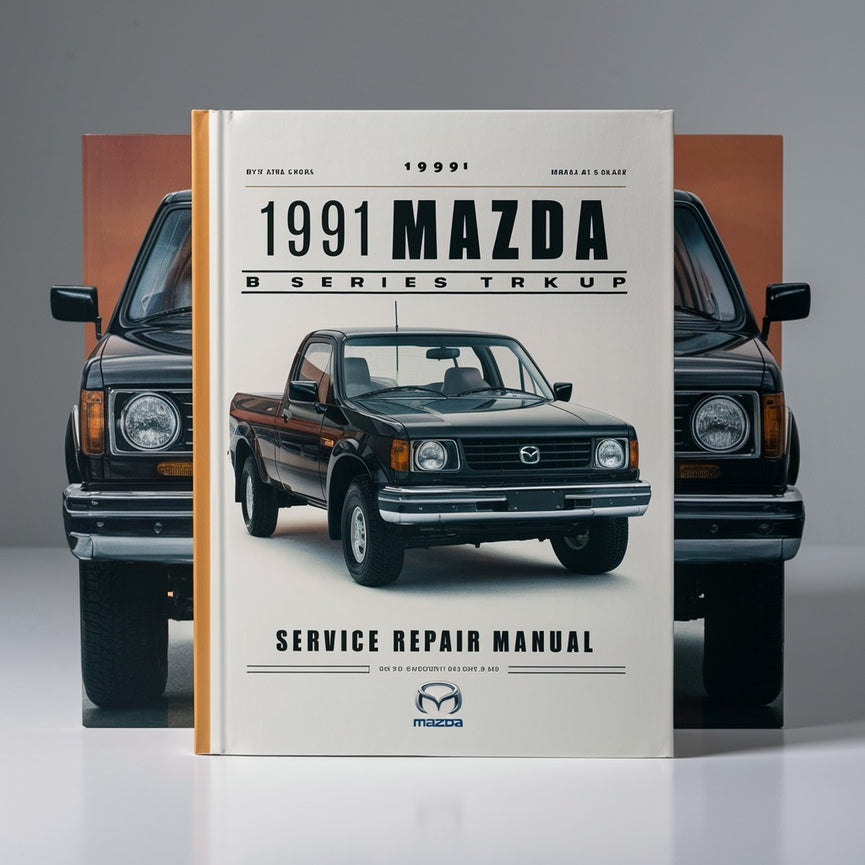 1991 Mazda B-Serie Pickup Truck Service-Reparaturhandbuch 91