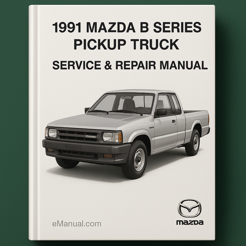 Manual de servicio y reparación de camionetas Mazda Serie B 1991 91