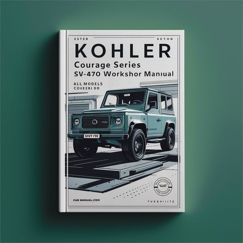 Kohler Courage Series SV470 600 All Models Covered Service Repair Workshop Manual PDF