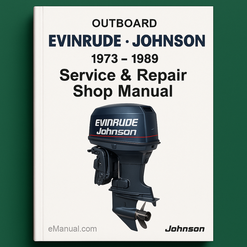 Evinrude Johnson Outboard Boat 48Hp 50Hp 55Hp 60Hp 65Hp 70Hp 75Hp 85Hp 88Hp 90Hp 100Hp 110Hp 150Hp 120Hp 135Hp 140Hp 175Hp Service Manual